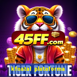 kfnatal plataforma de jogos